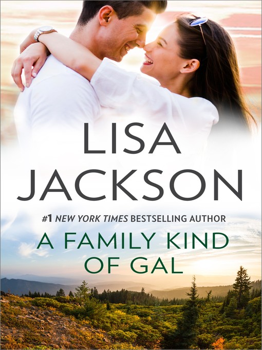 Title details for A Family Kind of Gal by Lisa Jackson - Wait list